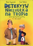 Detektyw Niezgułka na tropie. Sprawa zaginionej babcinej protezy