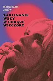 Zaklinanie węży w gorące wieczory