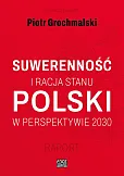 Suwerenność i racja stanu Polski w perspektywie 2030