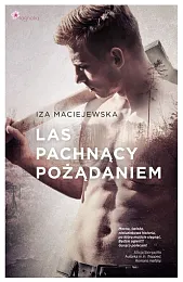 Las pachnący pożądaniemIza Maciejewska
