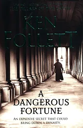A Dangerous FortuneKen Follett