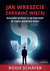 Jak wreszcie zarabiać więcejBodo Schafer