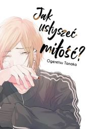 Jak usłyszeć miłość? Jak usłyszeć miłość?