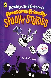 Rowley Jefferson's Awesome Friendly Spooky StoriesJeff Kinney