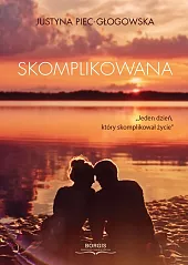 SkomplikowanaJustyna Piec-Głogowska