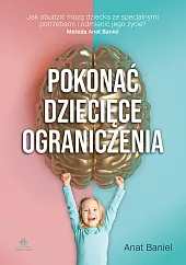 Pokonać dziecięce ograniczenia