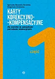 Karty korekcyjno-kompensacyjne Część 1 dla uczniów ze specjalnymi potrzebami edukacyjnymi Karty korekcyjno-kompensacyjne Część 1 dla uczniów ze specjalnymi potrzebami edukacyjnymi