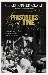 Prisoners of TimeChristopher Clark Prisoners of TimeChristopher Clark