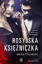 Dziedzictwo Tom 1 Rosyjska księżniczkaMonika Skabara