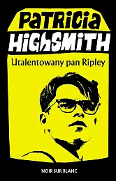 Utalentowany pan RipleyPatricia Highsmith