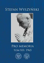 Pro memoria Tom 12 1965Stefan Wyszyński