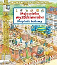 Moja wielka wyszukiwanka Na placu budowy