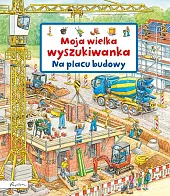 Moja wielka wyszukiwanka Na placu budowySusanne Gernhauser
