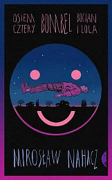 Osiem cztery Bombel Bocian i Lola Osiem cztery Bombel Bocian i Lola