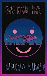 Osiem cztery Bombel Bocian i LolaMirosław Nahacz Osiem cztery Bombel Bocian i LolaMirosław Nahacz