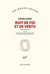 Nuit de foi et de vertu,Louise Gluck