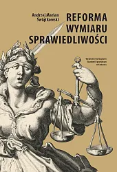 Reforma wymiaru sprawiedliwościMarian Świątkowski Andrzej Reforma wymiaru sprawiedliwościMarian Świątkowski Andrzej