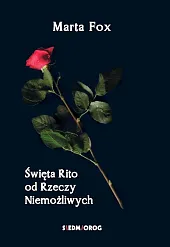 Święta Rito od Rzeczy NiemożliwychMarta Fox Święta Rito od Rzeczy NiemożliwychMarta Fox