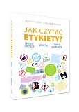 Jak czytać etykiety? Jak czytać etykiety?