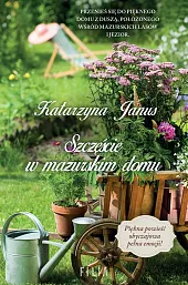 Szczęście w mazurskim domuKatarzyna Janus