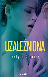 UzależnionaJustyna Chrobak