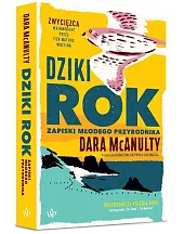 Dziki rok Zapiski młodego przyrodnikaDara McAnulty Dziki rok Zapiski młodego przyrodnikaDara McAnulty