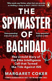 The Spymaster of BaghdadMargaret Coker