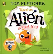 Theres an Alien in Your BookTom Fletcher