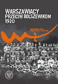 Warszawiacy przeciw bolszewikom 1920-2020