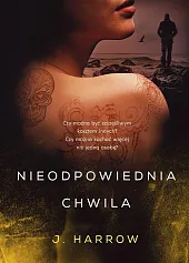 Nieodpowiednia chwilaJ.Harrow 