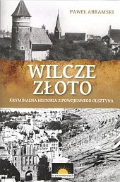 Wilcze złotoPaweł Abramski Wilcze złotoPaweł Abramski