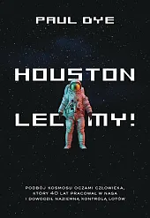 Houston lecimy!Paul Dye