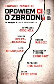 Opowiem Ci o zbrodni 4 Historie prawdziwe