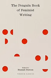 The Penguin Book of Feminist WritingHannah Dawson