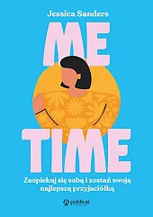 Me time. Me time.