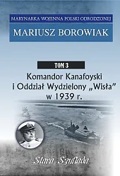 Komandor Kanafoyski I Oddział Wydzielony Wisła,Mariusz Borowiak