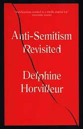 Anti-Semitism RevisitedDelphine Horvilleur Anti-Semitism RevisitedDelphine Horvilleur