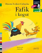 Fafik i kogut. Czytam sobie. Poziom,Dorota Łoskot-Cichocka