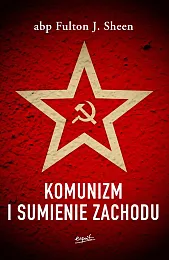 Komunizm i sumienie ZachoduFulton Sheen