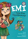 Emi i Tajny Klub Superdziewczyn List w butelce Tom 8