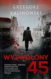 Wyzwolony 45Grzegorz Kalinowski