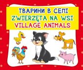 Zwierzęta na wsi. Тварини в селі. Village animals Zwierzęta na wsi. Тварини в селі. Village animals