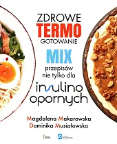 Zdrowe termogotowanie Mix przepisów nie tylko,Magdalena Makarowska