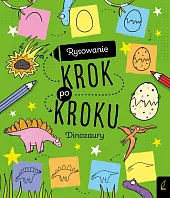 Rysowanie krok po kroku DinozauryEwelina Protasewicz Rysowanie krok po kroku DinozauryEwelina Protasewicz