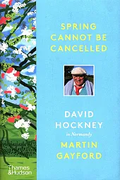 Spring Cannot be CancelledDavid Hockney Spring Cannot be CancelledDavid Hockney