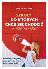 Szkoły, do których chce się chodzićMaria Hawranek Szkoły, do których chce się chodzićMaria Hawranek