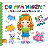 Co mam włożyć? Książeczka ubieranka od 3 lat