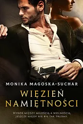 Więzień namiętnościMonika Magoska-Suchar