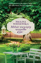 Miłość zwycięży wszystkoPaulina Wiśniewska