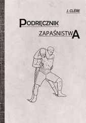 Podręcznik zapaśnictwa Podręcznik zapaśnictwa